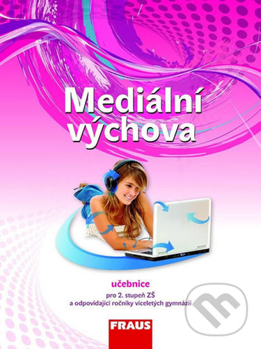 Levně Mediální výchova (Učebnice) - Eva Bělohlavá - kniha z kategorie 2. stupeň
