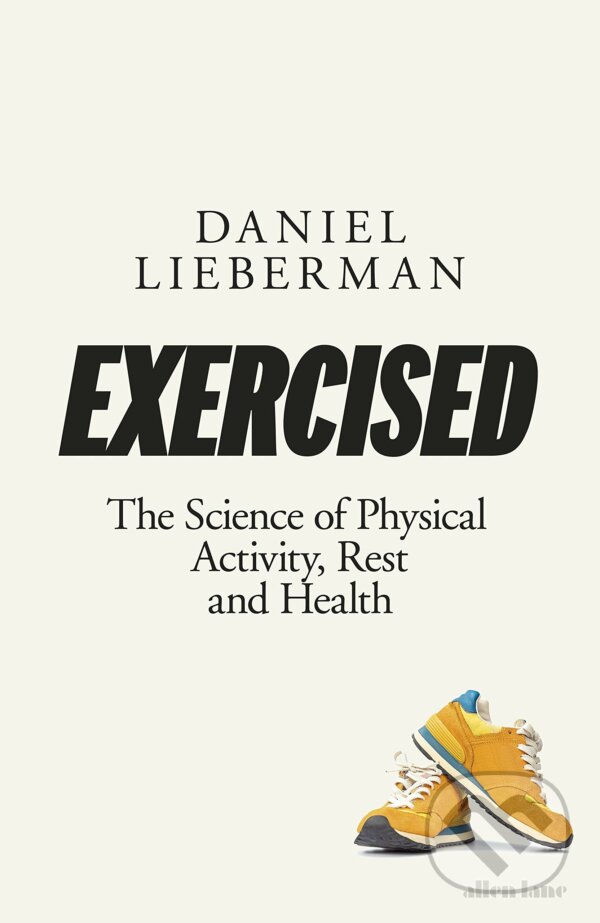 Kniha: Exercised (Daniel E. Lieberman). Allen Lane, 2020