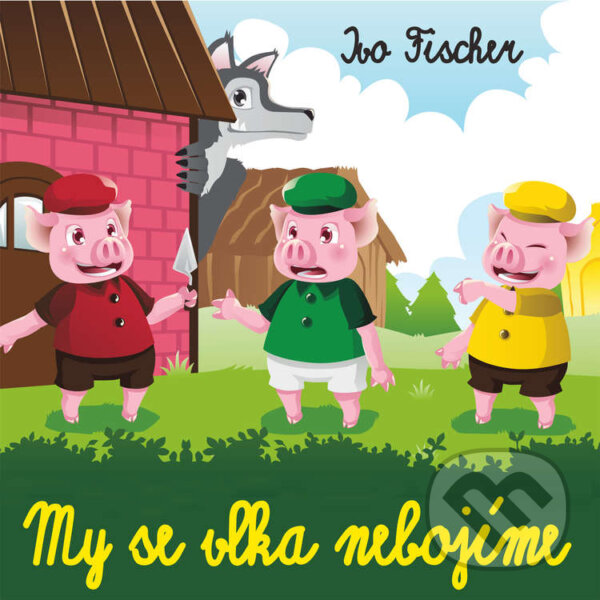 Audiokniha: My se vlka nebojíme (Ivo Fischer). , 2014