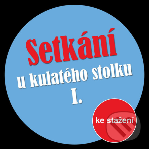 Audiokniha: Setkání u kulatého stolku I (Michal Lázňovský). , 2017