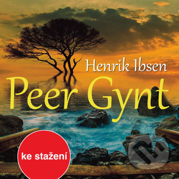 Audiokniha: Peer Gynt (1958) (Henrik Ibsen). , 2018