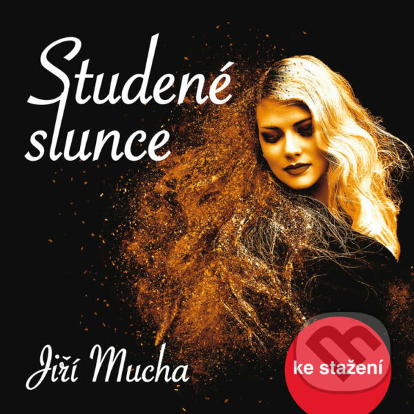 Audiokniha: Studené slunce (Jiří Mucha). , 2014