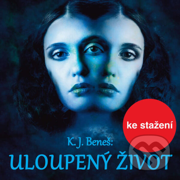 Audiokniha: Uloupený život (Karel Josef Beneš)