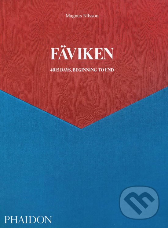 Faviken: 4015 Days, Beginning to End - Magnus Nilsson, Phaidon, 2020