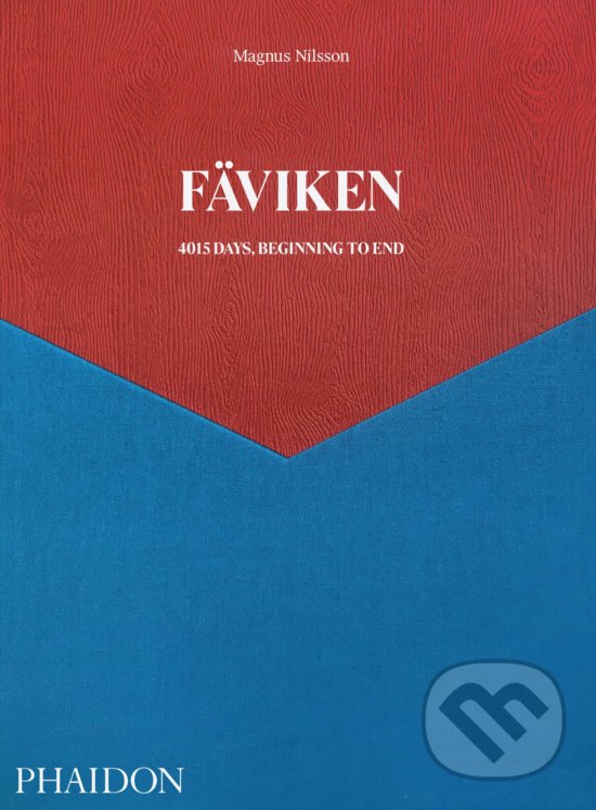 Levně Faviken: 4015 Days, Beginning to End - Magnus Nilsson - kniha z kategorie Životopisy