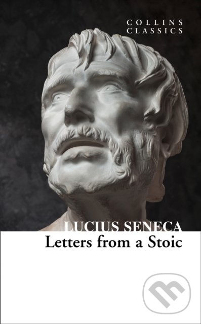 Levně Letters from a Stoic - Lucius Annaeus Seneca - kniha z kategorie Filozofia