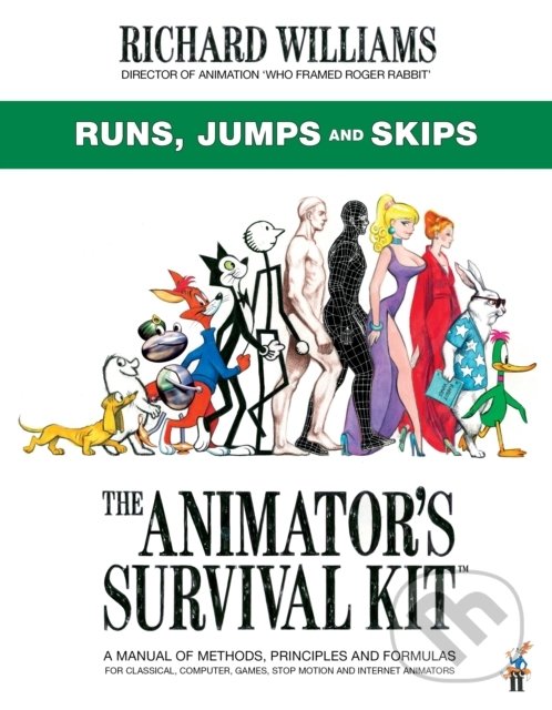 The Animator&#039;s Survival Kit: Runs, Jumps and Skips - Richard E. Williams, Faber and Faber, 2021