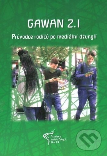 Kniha Gawan 2.1.: Průvodce rodičů po mediální džungli