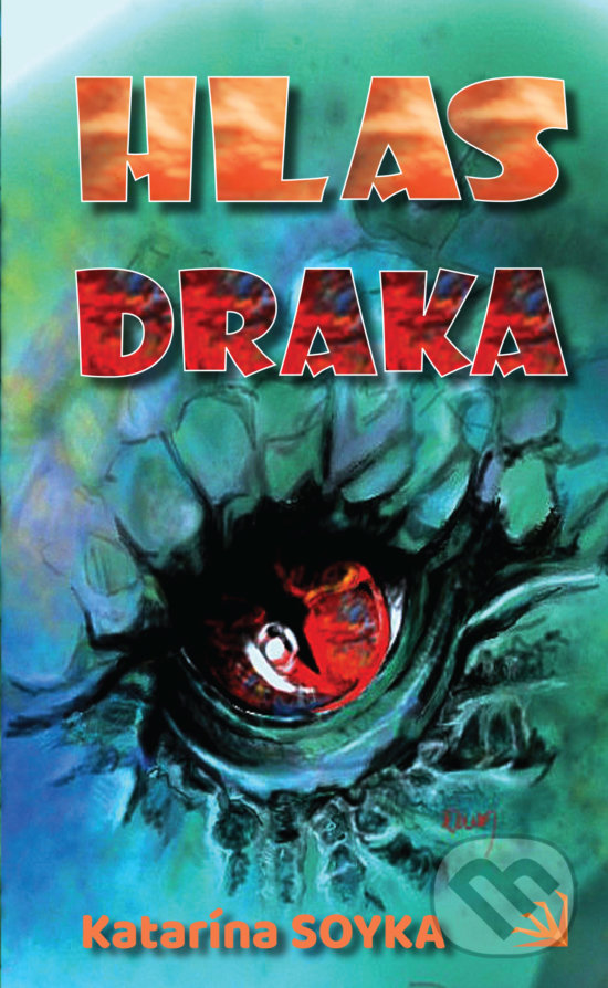 Levně Hlas draka - Katarína Soyka - kniha z kategorie Pre deti a mládež