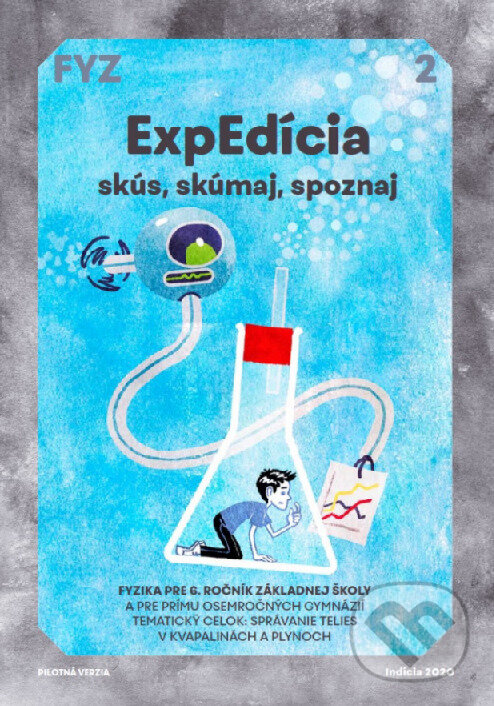 ExpEdícia / Pilotná verzia. Fyzika 6 - Pracovný zošit 2 - Viera Lapitková, Indícia, s.r.o., 2020