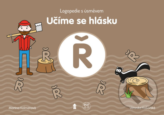 Učíme se hlásku Ř: Logopedie s úsměvem - Martina Kolmanová, Veronika Kašovská (ilustrácie), Pikola, 2020