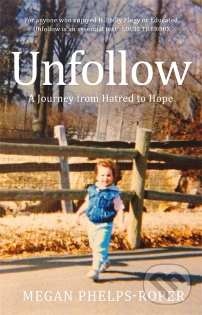 Levně Unfollow - Megan Phelps-Roper - kniha z kategorie Beletria