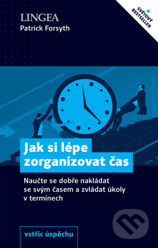 Levně Jak si lépe zorganizovat čas (Naučte se dobře nakládat se svým časem a zvládat úkoly v termínech) - kniha z kategorie Sebarozvoj