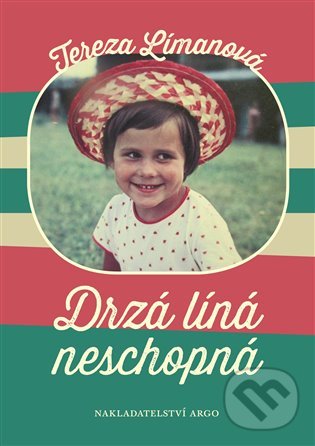 Levně Drzá líná neschopná - Tereza Límanová - kniha z kategorie Spoločenská beletria