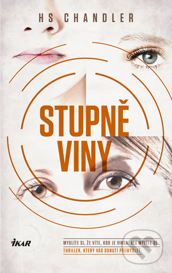 Levně Stupně viny (Myslíte si, že víte, kdo je vinen, ale mýlite se...) - kniha z kategorie Thrillery