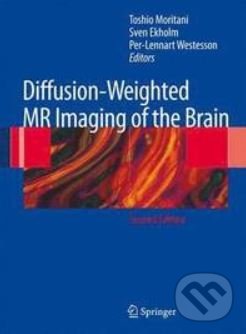 Levně Diffusion-Weighted MR Imaging of the Brain - Toshio Moritani, Sven Ekholm, Per-Lennart A. Westesson - kniha z kategorie Medicína