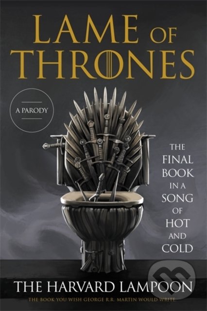 Levně Lame of Thrones (The Final Book in a Song of Hot and Cold) - kniha z kategorie Beletria