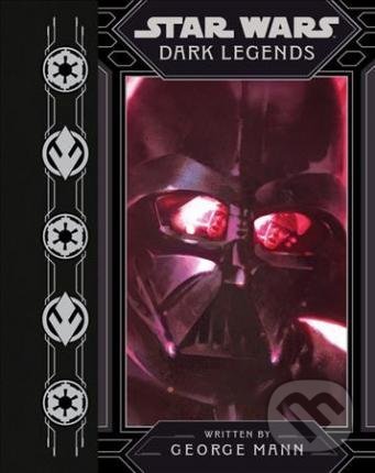 Kniha: Star Wars Dark Legends (George Mann). Disney, 2020