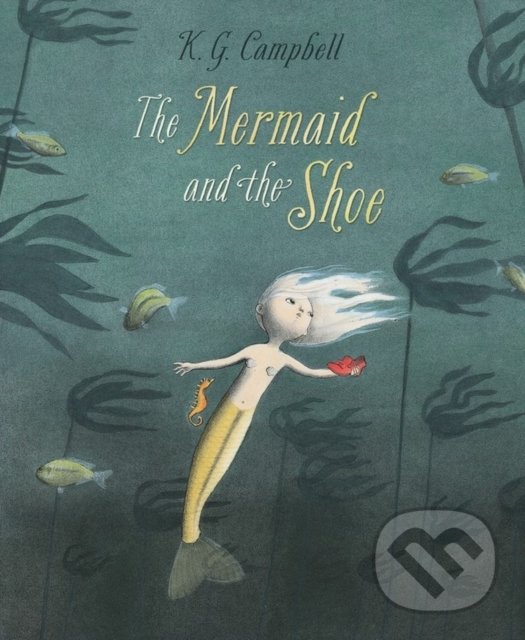 Kniha The Mermaid and the Shoe