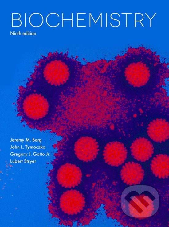 Kniha: Biochemistry (Gregory Gatto, Jeremy M. Berg, John Tymoczko a Lubert Stryer). W.H. Freeman, 2019