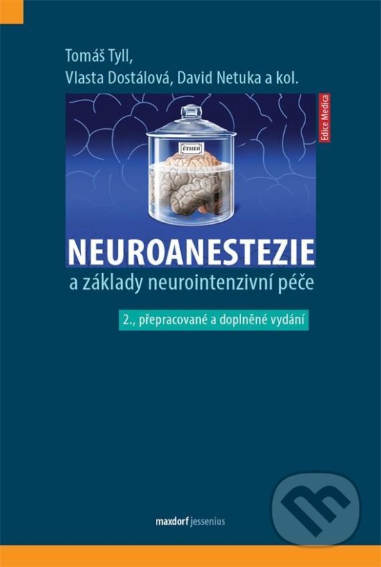 Levně Neuroanestezie a základy neurointenzivní péče - Tomáš Tyll - kniha z kategorie Anesteziológia