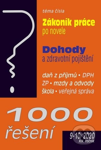 1000 řešení č. 9-10/2020 - Zákoník práce po novele, Dohody a zdravotní pojištění, Poradce s.r.o., 2020