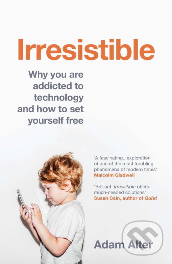 Levně Irresistible (Why you are addicted to technology and how to set yourself free) - kniha z kategorie Psychológia