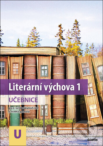 Literární výchova 1 učebnice - Martina Jirčíková, Veronika Švecová, Didaktis, 2020