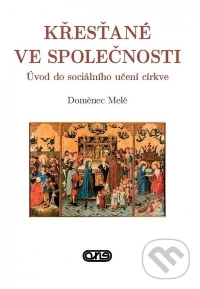 Kniha: Křesťané ve společnosti (Doménec Melé). AXIS, 2020