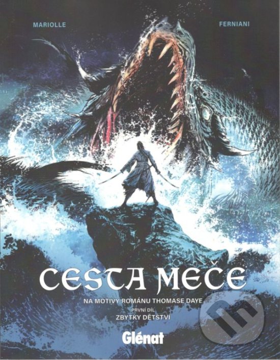 Levně Cesta meče: Zbytky dětství - Thomas Day, Mathieu Mariolle, Federico Ferniani (ilustrácie), Jean-Paul Fernandez (ilustrácie), Mikael Bourgouin …
