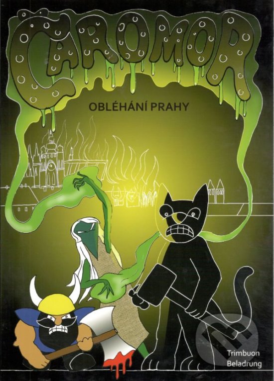 Levně Čaromor: Obléhání Prahy - Trimbuon Beladrung, Trimbuon Beladrung (ilustrácie) - kniha z kategorie Beletria