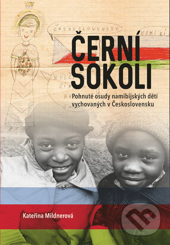Levně Černí sokoli (Pohnuté osudy namibijských dětí vychovaných v Československu) - kniha z kategorie Reportáže a publicistika