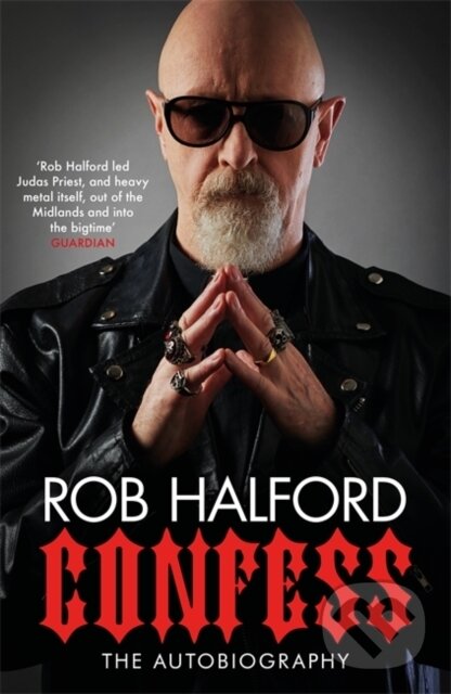 Kniha: Confess (Rob Halford). Headline Book, 2020
