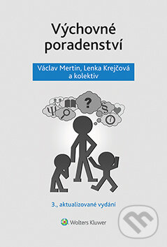 Výchovné poradenství - 3. přepracované vydání - Václav Mertin, Wolters Kluwer ČR, 2020