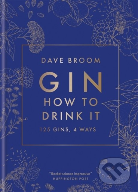 Levně Gin: How to Drink it (125 Gins, 4 Ways) - Dave Broom - kniha z kategorie Podľa potraviny