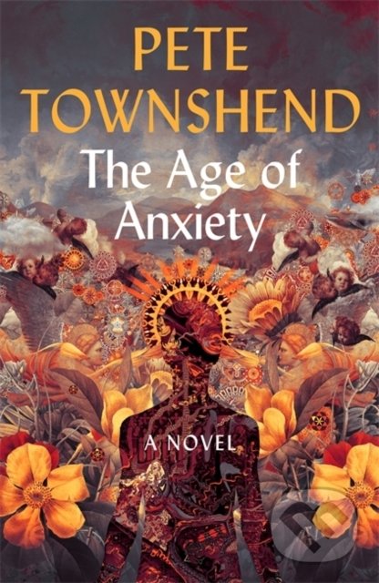 Levně The Age of Anxiety (A Novel) - Pete Townshend - kniha z kategorie Beletria