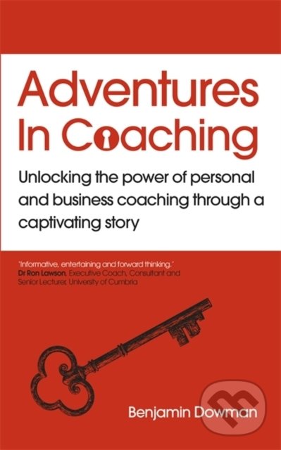 Levně Adventures in Coaching (Unlocking the power of personal and business coaching through a captivating story) - kniha z kategorie Podnikanie