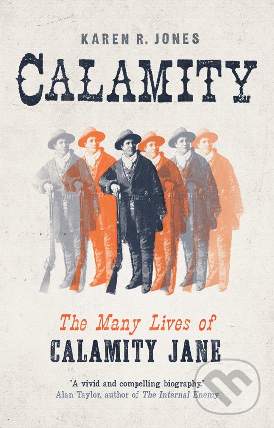 Levně Calamity (The Many Lives of Calamity Jane) - Karen R. Jones - kniha z kategorie Životopisy