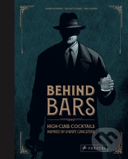 Levně Behind Bars (High Class Cocktails Inspired by Low Life Gangsters) - kniha z kategorie Podľa potraviny