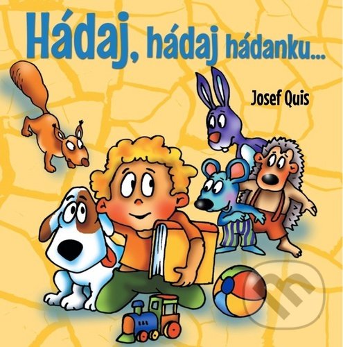 Levně Hádaj, hádaj, hádanku... - Josef Quis - kniha z kategorie Pre deti a mládež