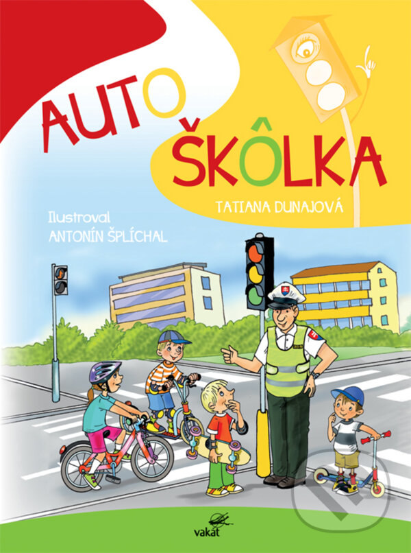 Levně Autoškôlka - Tatiana Dunajová, Antonín Šplíchal (ilustrácie) - kniha z kategorie Naučné knihy