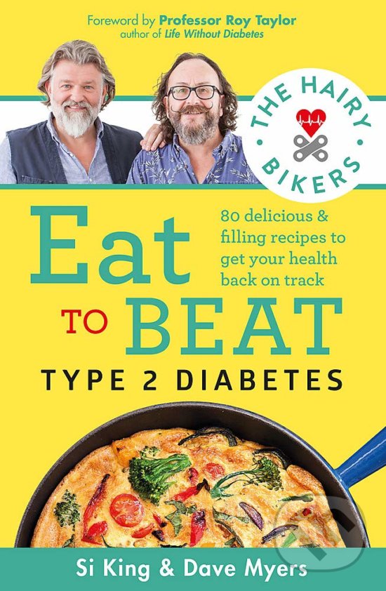 Levně The Hairy Bikers Eat to Beat Type 2 Diabetes (80 delicious & filling recipes to get your health back on track) - kniha z kategorie Diéty a zdravá…