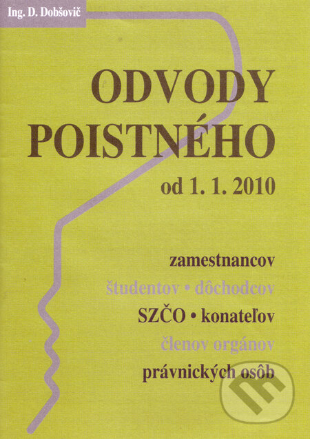 Kniha: Odvody poistného od 1. 1. 2010 (D. Dobšovič). Poradca s.r.o., 2010