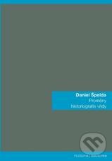 Proměny historiografie vědy - Daniel Špelda, Filosofia, 2010