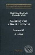 Notářský řád a řízení o dědictví - komentář - Petr Bílek, Miloslav Jindřich, Karel Wawerka a kol., C. H. Beck, 2010