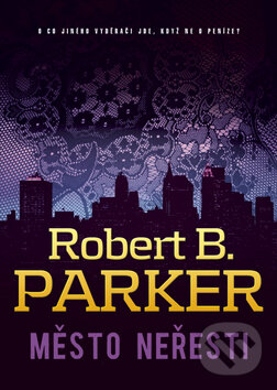 Město neřesti - Robert B. Parker, BB/art, 2010