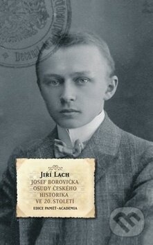 Kniha: Josef Borovička (Jiří Lach). Academia, 2010