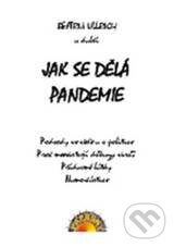 Kniha: Jak se dělá pandemie (Beatrix Ullrich a kolektív). Paprsky, 2010