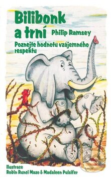 Levně Bilibonk a trní (Poznejte hodnotu vzájemného respektu) - kniha z kategorie Beletria