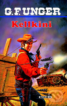 Kniha: Kellkini (G.F. Unger). Moba, 2010